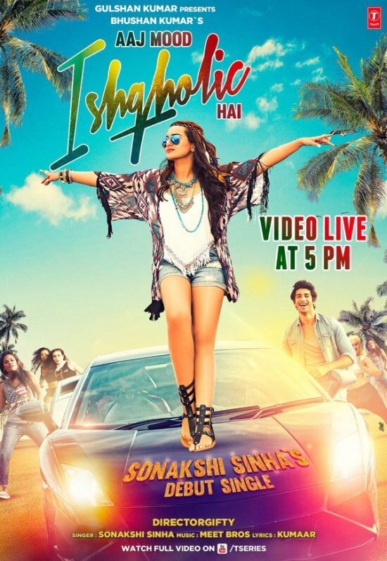Sonakshi Sinha singer in pop music video Aaj Mood Ishqholic Hai by T Series and Meet Bros